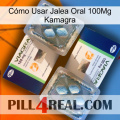 Cómo Usar Jalea Oral 100Mg Kamagra viagra5